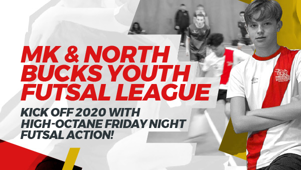 MK & North Bucks Youth Futsal League 2020!